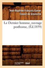 Le Dernier Homme, Ouvrage Posthume, (Ed.1859)