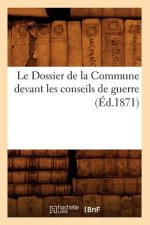 Dossier de la Commune Devant Les Conseils de Guerre (Ed.1871)