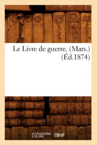 Le Livre de Guerre. (Mars.) (Ed.1874)