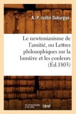 Newtonianisme de l'Amitie, Ou Lettres Philosophiques Sur La Lumiere Et Les Couleurs (Ed.1803)