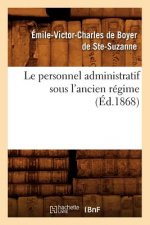 Le Personnel Administratif Sous l'Ancien Regime (Ed.1868)