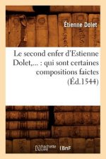 Le Second Enfer d'Estienne Dolet: Qui Sont Certaines Compositions Faictes (Ed.1544)