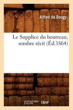 Le Supplice Du Bourreau, Sombre Recit, (Ed.1864)