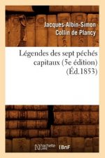 Legendes Des Sept Peches Capitaux (5e Edition) (Ed.1853)