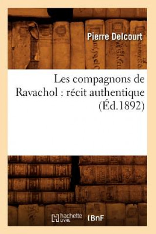 Les Compagnons de Ravachol: Recit Authentique (Ed.1892)