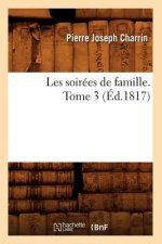 Les Soirees de Famille. Tome 3 (Ed.1817)