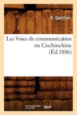 Les Voies de Communication En Cochinchine, (Ed.1886)