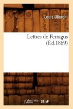 Lettres de Ferragus (Ed.1869)