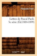 Lettres de Pascal Paoli. 5e Serie (Ed.1884-1899)