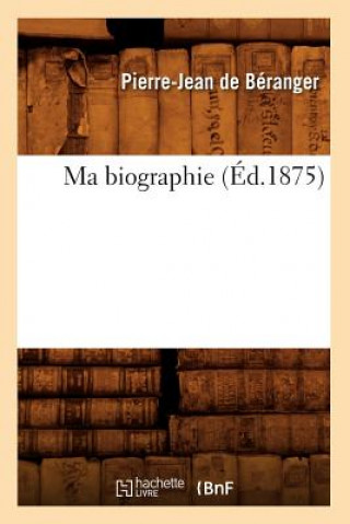 Ma Biographie (Ed.1875)