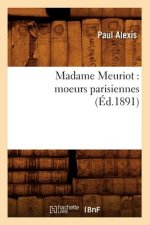 Madame Meuriot: Moeurs Parisiennes (Ed.1891)