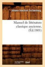 Manuel de Litterature Classique Ancienne, (Ed.1801)