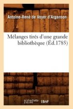 Melanges Tires d'Une Grande Bibliotheque (Ed.1785)