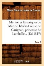 Memoires Historiques de Marie-Therese-Louise de Carignan, Princesse de Lamballe. Tome 2 (Ed.1815)