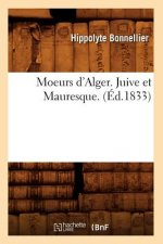 Moeurs d'Alger. Juive Et Mauresque. (Ed.1833)