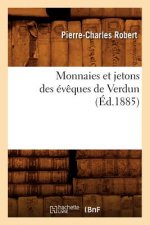 Monnaies Et Jetons Des Eveques de Verdun (Ed.1885)