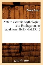 Natalis Comitis Mythologia Sive Explicationum Fabularum Libri X (Ed.1581)