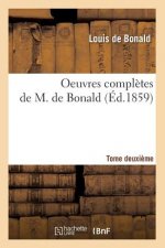 Oeuvres Completes de M. de Bonald. Tome 2 (Ed.1859)