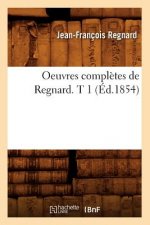 Oeuvres Completes de Regnard. T 1 (Ed.1854)