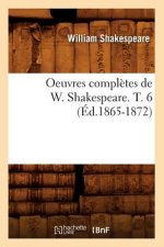 Oeuvres Completes de W. Shakespeare. T. 6 (Ed.1865-1872)