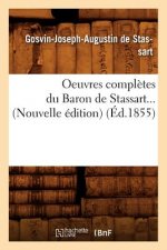 Oeuvres Completes Du Baron de Stassart (Ed.1855)