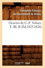 Oeuvres de C.-F. Volney. T. III, II (Ed.1825-1826)