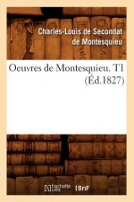 Oeuvres de Montesquieu. T1 (Ed.1827)