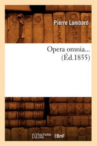 Opera Omnia (Ed.1855)