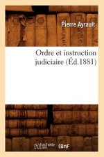 Ordre Et Instruction Judiciaire (Ed.1881)
