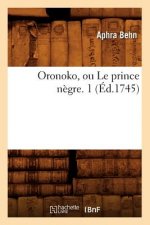 Oronoko, Ou Le Prince Negre. 1 (Ed.1745)