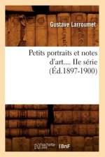 Petits Portraits Et Notes d'Art. Serie 2 (Ed.1897-1900)