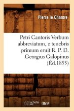 Petri Cantoris Verbum Abbreviatum, E Tenebris Primum Eruit R. P. D. Georgius Galopinus (Ed.1855)