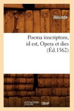 Poema Inscriptum Id Est, Opera Et Dies (Ed.1562)