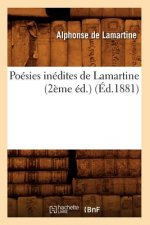Poesies Inedites de Lamartine (2eme Ed.) (Ed.1881)