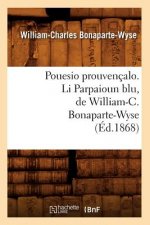 Pouesio Prouvencalo. Li Parpaioun Blu, de William-C. Bonaparte-Wyse (Ed.1868)