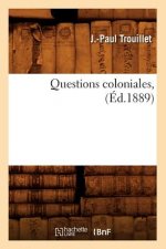 Questions Coloniales, (Ed.1889)