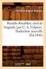 Rinaldo Rinaldini, Chef de Brigands [Par C. A. Vulpius]. Traduction Nouvelle (Ed.1846)