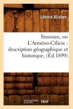 Sissouan, Ou l'Armeno-Cilicie: Description Geographique Et Historique, (Ed.1899)
