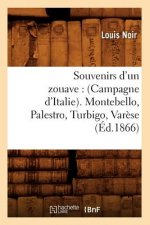Souvenirs d'Un Zouave: (Campagne d'Italie). Montebello, Palestro, Turbigo, Varese (Ed.1866)