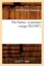 Saone: A Summer Voyage (Ed.1887)