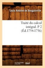 Traite Du Calcul Integral. P 2 (Ed.1754-1756)