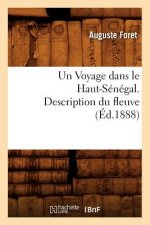 Un Voyage Dans Le Haut-Senegal. Description Du Fleuve, (Ed.1888)