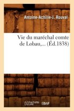 Vie Du Marechal Comte de Lobau (Ed.1838)