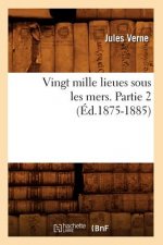 Vingt Mille Lieues Sous Les Mers. Partie 2 (Ed.1875-1885)