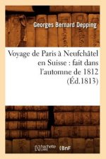 Voyage de Paris a Neufchatel en Suisse