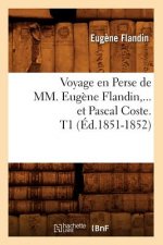 Voyage En Perse de MM. Eugene Flandin Et Pascal Coste. Tome 1 (Ed.1851-1852)