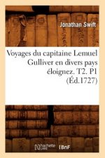Voyages Du Capitaine Lemuel Gulliver En Divers Pays Eloignez . T2. P1 (Ed.1727)