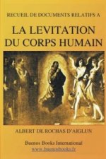Recueil de Documents Relatifs a la Levitation Du Corps Humain (Suspension Magnetique - 1897)