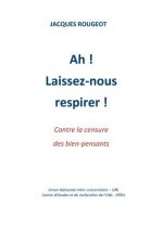 Ah ! Laissez-nous respirer !