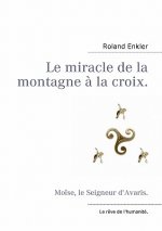 miracle de la montagne a la croix.